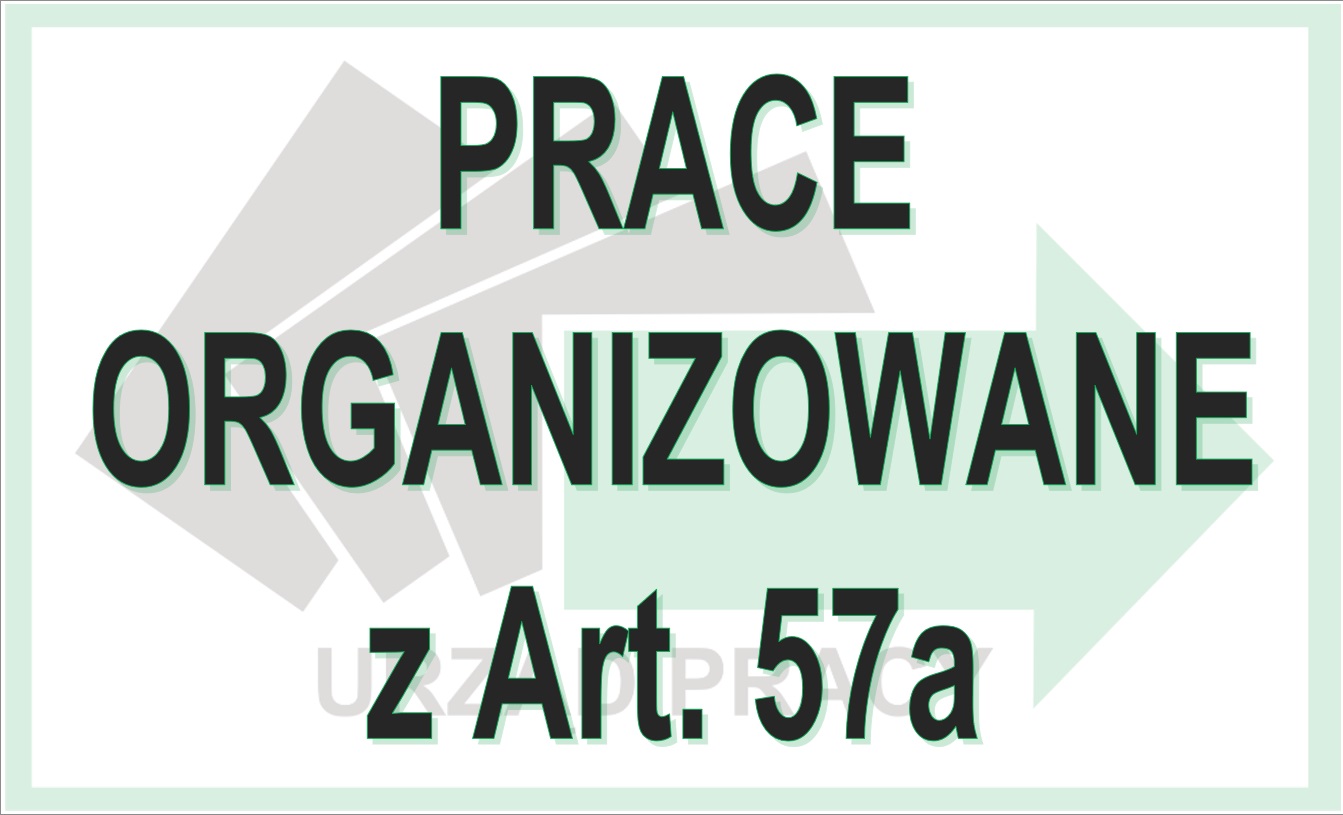 Obrazek dla: Nabór wniosków na prace organizowane z Art. 57a w...